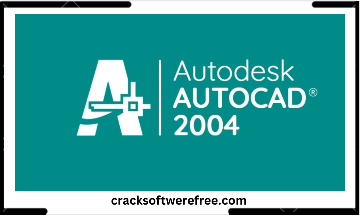 AutoCAD 2004 Crack