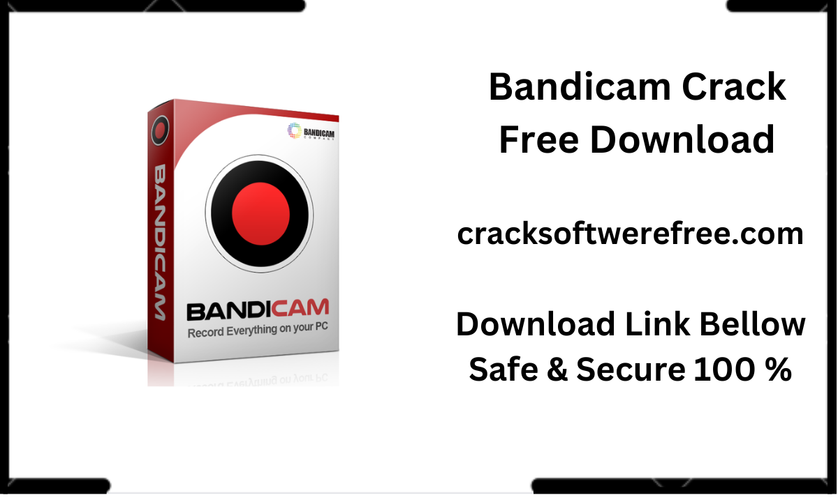 Bandicam Safe Download Link