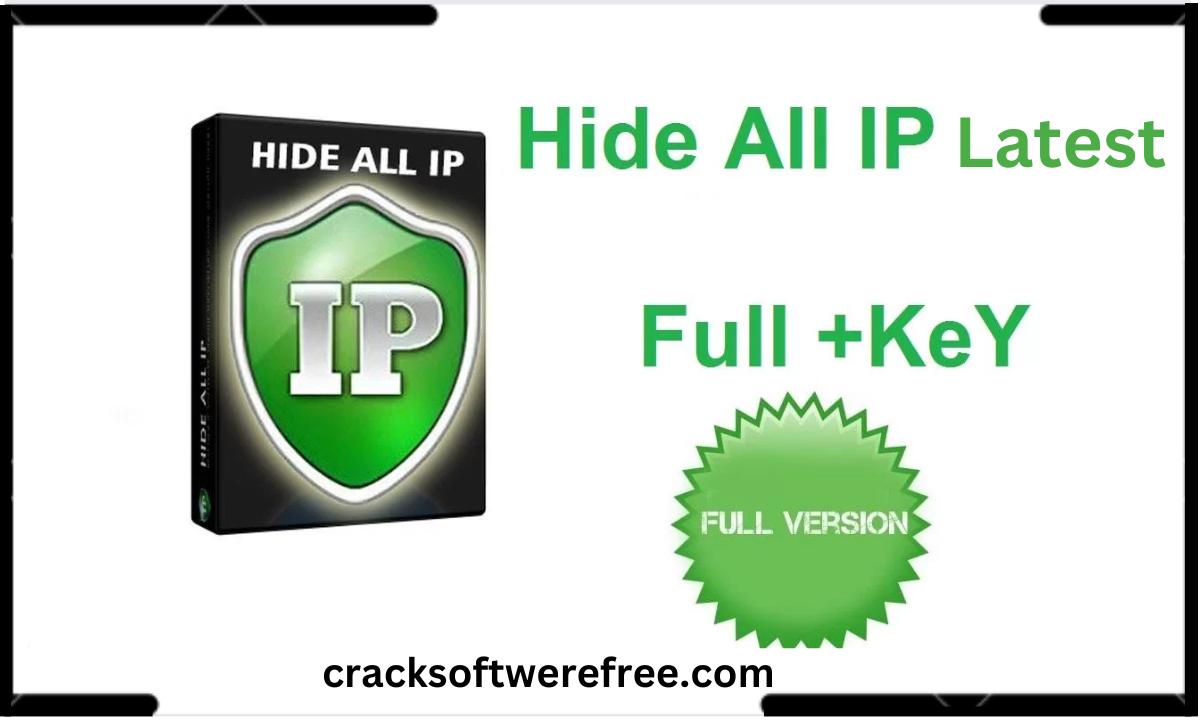 Hide All IP Crack 