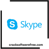 Skype Crack Serial Key Free Download 2023